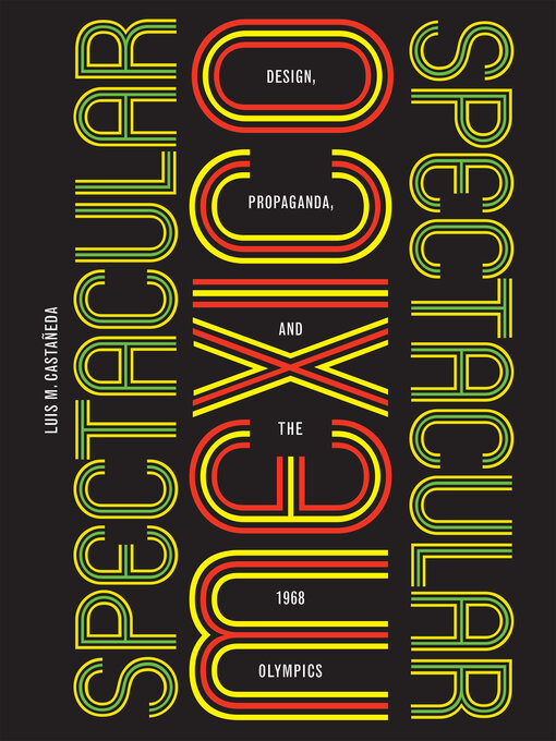 Title details for Spectacular Mexico by Luis M. Castañeda - Available
